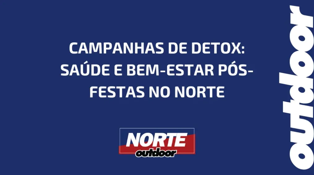 CAMPANHAS DE DETOX: SA&Uacute;DE E BEM-ESTAR P&Oacute;S-FESTAS NO NORTE