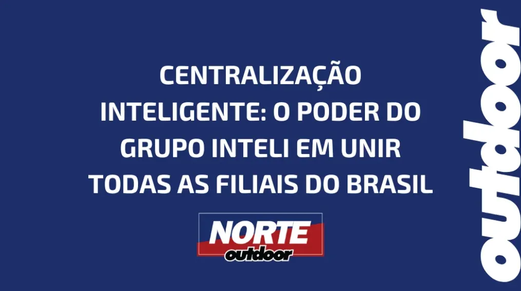 CENTRALIZA&Ccedil;&Atilde;O INTELIGENTE: O PODER DO GRUPO INTELI EM UNIR TODAS AS FILIAIS DO BRASIL