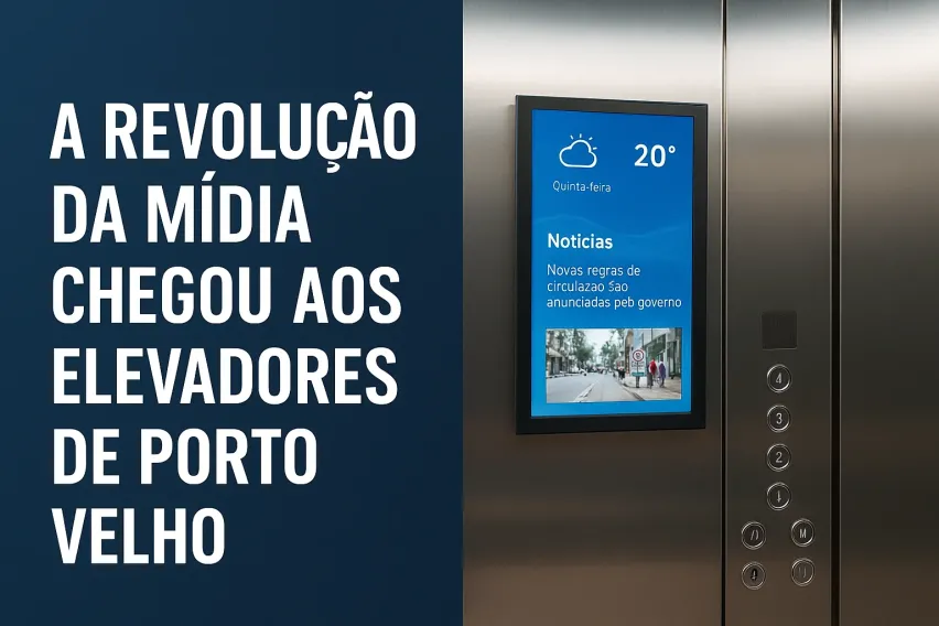 A Revolu&ccedil;&atilde;o da M&iacute;dia Chegou aos Elevadores de Porto Velho