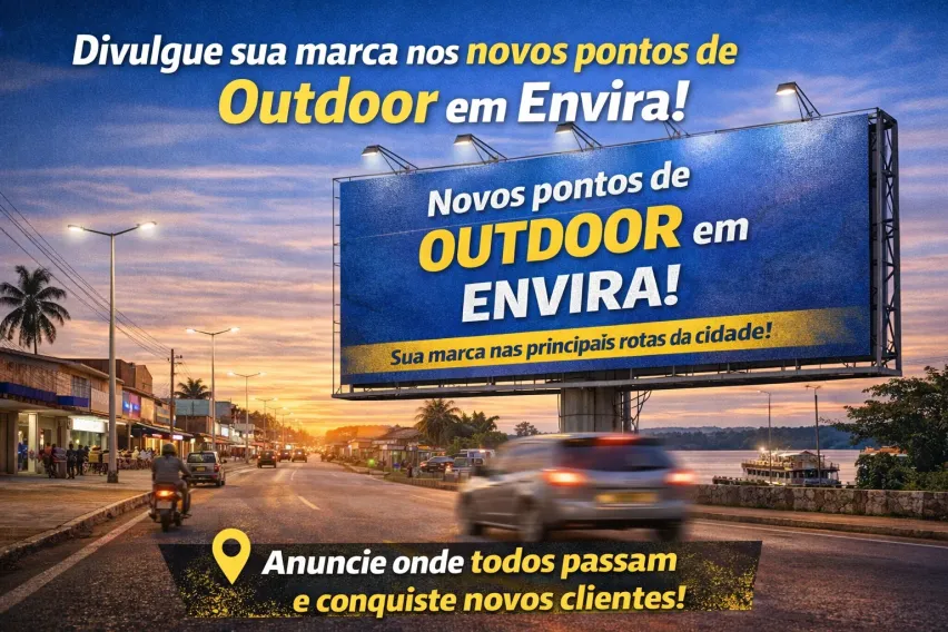 Novos pontos de outdoor em Envira &mdash; destaque sua marca nas principais rotas da cidade