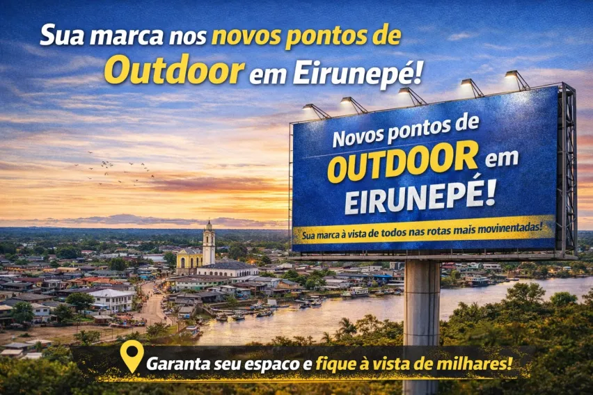 Novos pontos de outdoor em Eirunep&eacute; &mdash; sua marca &agrave; vista de todos nas rotas mais movimentadas