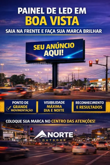 Painel de LED em Boa Vista: Sua Marca no Centro das Aten&ccedil;&otilde;es