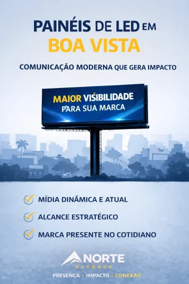 Pain&eacute;is de LED em Boa Vista: Comunica&ccedil;&atilde;o Moderna que Gera Impacto