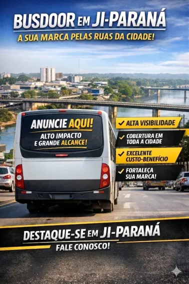 Busdoor em Ji-Paran&aacute;: Como Colocar Sua Marca na Rotina de Toda a Cidade