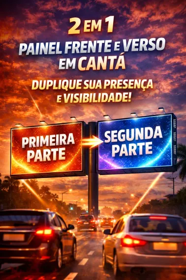 Painel de LED Frente e Verso em Cant&aacute;: Mais Visibilidade com Um &Uacute;nico Ponto