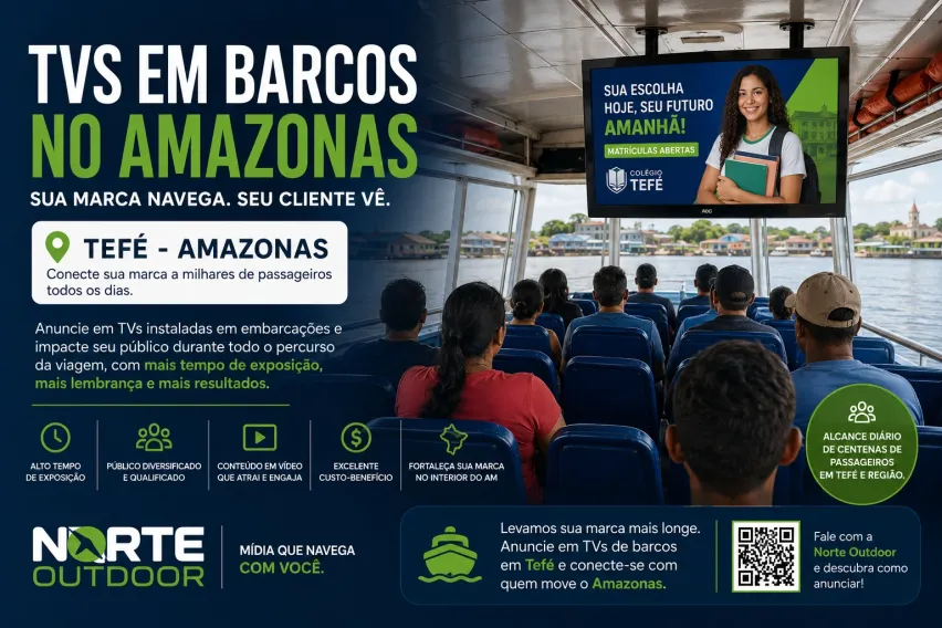 TVs em Barcos no Amazonas: anuncie em Tef&eacute; e fortale&ccedil;a sua marca