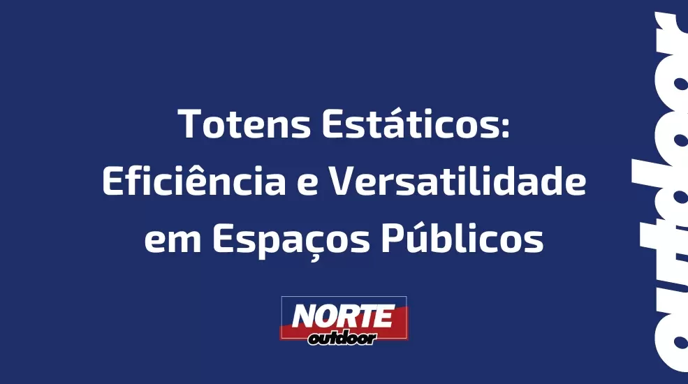 Totens Est&aacute;ticos: Efici&ecirc;ncia e Versatilidade em Espa&ccedil;os P&uacute;blicos