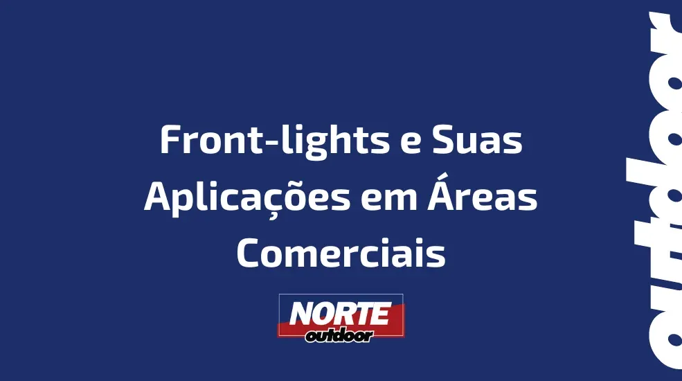 Front-lights e Suas Aplica&ccedil;&otilde;es em &Aacute;reas Comerciais