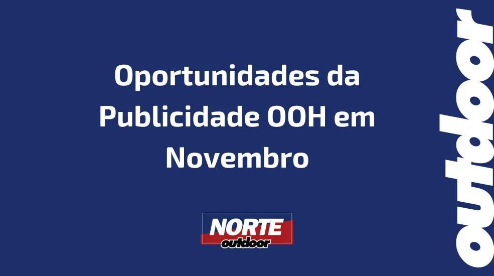 Bi-semanas: A Melhor Estrat&eacute;gia para Aproveitar as Oportunidades da Publicidade OOH em Novembro